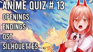 Anime Quiz #13 - Openings, Endings, OST and Silhouettes