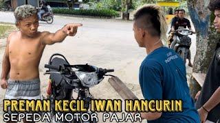 Tidak Terima Dengan Perlakuan Pajar Preman Kecil Iwan Hancurkan Motor Pajar!