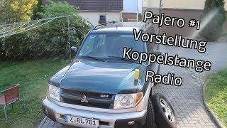 Mitsubishi Pajero Pinin #1 - Vorstellung, Koppelstange & Radio