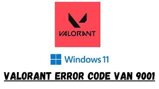 How to Fix Valorant Error Code VAN 9001 on Windows 11 || 100% Working 2023