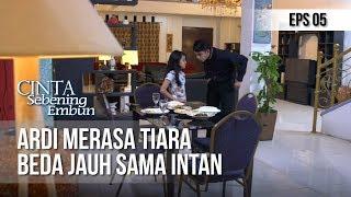 CINTA SEBENING EMBUN - Ardi Merasa Tiara Beda Jauh Sama Intan [11 APRIL 2019]