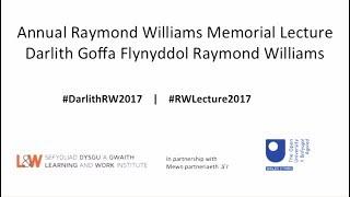 Annual Raymond Williams Memorial Lecture 2017 | Michael Sheen