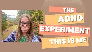 This is The ADHD Experiment