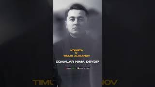 Odamlar nima deydi - Timur Alixanov 