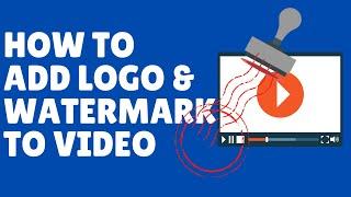 How to Add Watermark or Logo to Video