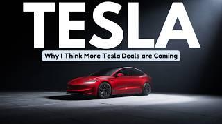 Why I Think More Tesla Deals/Discounts are Coming