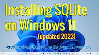 How to install SQLite database on Windows 11 || Creating a database and table in SQLite 2023 updated