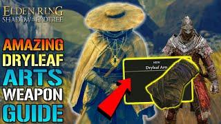 Elden Ring: Dryleaf Arts Is Amazing! How To Get This SECRET Weapon TODAY (Shadow Of The Erdtree)