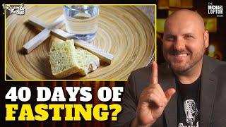 Is Lent Really 40 Days of Fasting?