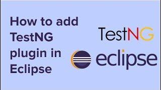 How To Add TestNG Plugin In Eclipse