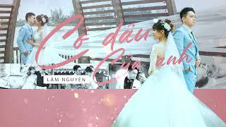 Cô dâu của anh - Lâm Nguyên Official (MV lyric) - nhạc cưới