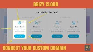 How To Connect a Custom Domain to Your Brizy Cloud Website