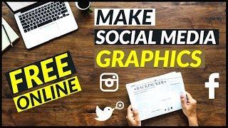 How to Make Social Media Graphics For Free Online