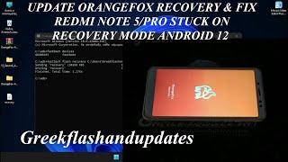 UPDATE ORANGEFOX RECOVERY & FIX REDMI NOTE 5/PRO STUCK ON RECOVERY MODE ANDROID 12