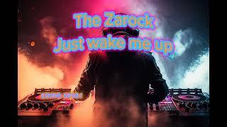 The Zarock - Just wake me up