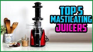 Best Masticating Juicers  Top 5 Best Masticating Juicers Reviews