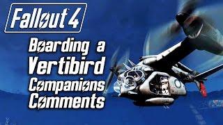 Fallout 4 - Boarding a Vertibird - All Companions Comments (Preston Shows Emotion!)