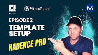 Using a starter template with Kadence Pro 2024 - Episode 2