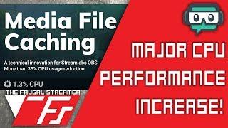 How to Reduce your CPU Load Using Media FIle Caching in Streamlabs OBS/SLOBS!