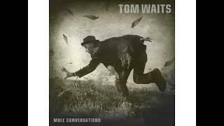 Tom Waits - "Mule Conversations"