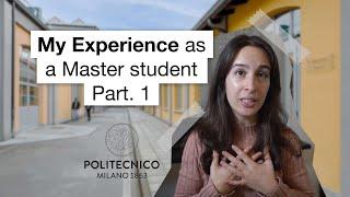 My Experience as a Master student at Polimi Part.1