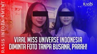 MISS UNIVERSE INDONESIA 2023 DIFOTO TANPA BUSANA, PENGAKUAN FINALIS MENCENGANGKAN: ADA 3 COWOK