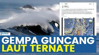 LAUT MALUKU DIGUNCANG GEMPA JUMAT 16 NOVEMBER 2024, INFO BMKG BERPUSAT DI TERNATE