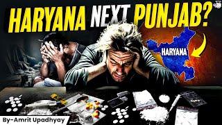 Haryana: Next Udta Punjab? | New Hub of Drug Syndicate | UPSC | StudyIQ