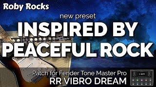 Fender Tone Master Pro | Inspired by Peaceful Rock | preset RR VIBRO DREAM