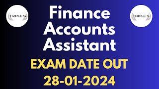 Finance Accounts Assistant Exam Date Out : 28th Jan 2024 || @TripleSClasses