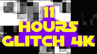 [11 Hours] - Glitch Effect - Digital Distortion - With Glitch Audio - In 4k