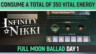 Infinity Nikki - Consume a total of 350 Vital Energy - Full Moon Ballad - Day 1