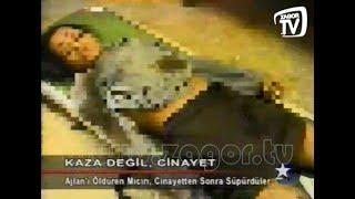 Ajlan Büyükburç   Vefat Haberleri Show TV, ATV, Star TV   1999