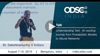 Understanding Text:  A Journey from Probabilistic Models to NN by Dr. Dakshinamurthy #ODSC_India