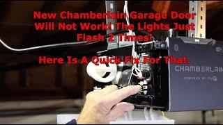 New Chamberlain Garage Door Opener Will Not Open / Flashes 2 Times