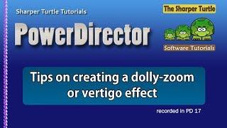 PowerDirector - Tips on creating a dolly-zoom or vertigo effect