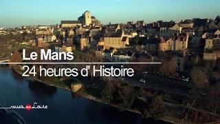 Vues sur Loire : Le Mans, 24h d'histoire