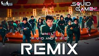 Mingle Game Song "Round and Round" (Remix) Squid Game 2