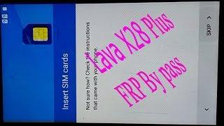 Lava X28 Plus Frp  Bypass 100% Google Account Remove 2018