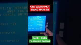 CEK SALDO PKH SIANG HARI INI DI  MESIN ATM