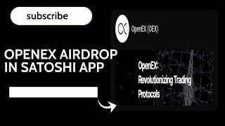 HOW TO JOIN THE OPENEX AIRDROP ON SATOSHI APP