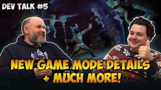 New Game Mode details + much more! Dev Talk #5