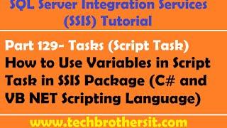 SSIS Tutorial Part 129-Use Variables in Script Task in SSIS Package (C# & VB NET Scripting Language)