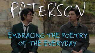 Paterson: Embracing the Poetry of the Everyday