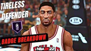 |NBA2K22| TIRELESS DEFENDER BADGE BREAKDOWN