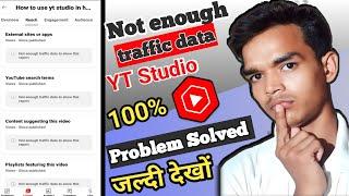 Not Enough Traffic Data To Show This Report in YT Studio Problem Solved | YouTube Search Terms