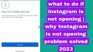 what to do if instagram is not opening | why Instagram is not opening problem solved 2023
