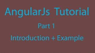 AngularJs Tutorial Part 1 - Introduction [what is angularjs] + Advantage + Example