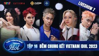 Vietnam Idol 2023 - Tập 16 | Liveshow Chung Kết | Ai Sẽ Là Quán Quân Thần Tượng Âm Nhạc Thế Hệ Mới?