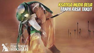 KSATRIA MUDA TANPA RASA TAKUT | KISAH HARU DI MEDAN JIHAD